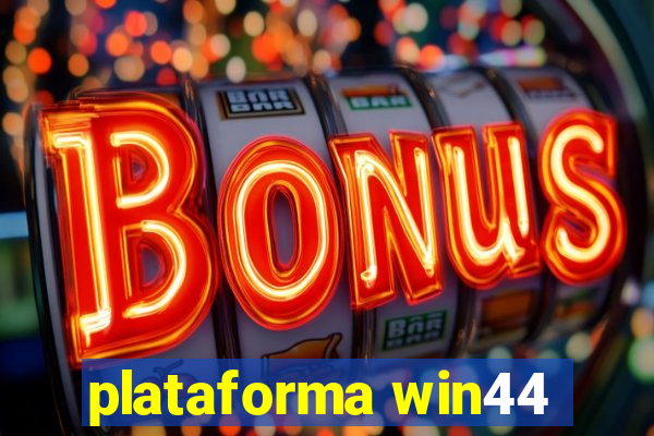 plataforma win44